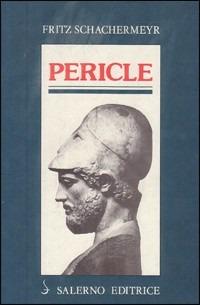 Pericle - Fritz Schachermeyr - Libro Salerno Editrice 1988, Profili | Libraccio.it