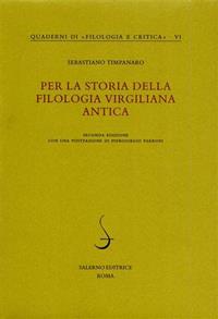Per la storia della filologia virgiliana antica - Sebastiano Timpanaro - Libro Salerno 2002, Quaderni di Filologia e critica | Libraccio.it