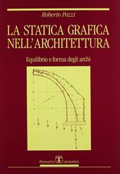 La statica grafica nell'architettura. Equilibrio e forma degli archi