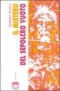 Il mistero del sepolcro vuoto - Silvano Villani - Libro Elèuthera 2000 | Libraccio.it
