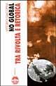 No-global tra rivolta e retorica - Vittorio Giacopini - Libro Elèuthera 2002 | Libraccio.it