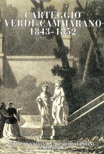 Carteggio Verdi-Cammarano 1843-1852 - Giuseppe Verdi, Salvatore Cammarano - Libro Ist. Nazionale Studi Verdiani 2001 | Libraccio.it