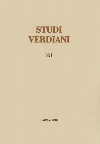 Studi verdiani. Vol. 28  - Libro Ist. Nazionale Studi Verdiani 2019 | Libraccio.it