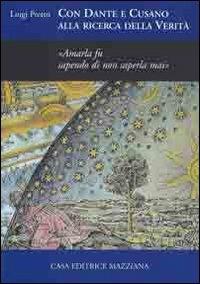 Con Dante e Cusano alla ricerca della verità - Luigi Pretto - Libro Mazziana 2005 | Libraccio.it