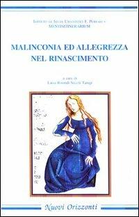 Malinconia e allegrezza nel Rinascimento  - Libro Nuovi Orizzonti 1999, Caleidoscopio | Libraccio.it