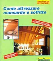 Come attrezzare mansarde e soffitte - Christian Berndt - Libro Loco 1996, Bricolage intelligente | Libraccio.it