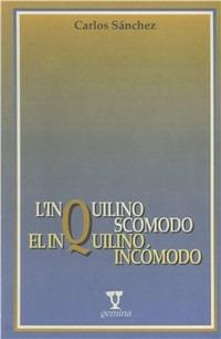 L' inquilino scomodo-El inquilino incomodo - Carlos Sánchez - Libro Quasar 1991, Gemina | Libraccio.it