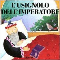 L'usignolo dell'imperatore - Matteo Faglia, Sophie Fatus - Libro Fatatrac 1990, Carte in tavola | Libraccio.it