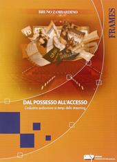 Dal possesso all'accesso. L'industria audiovisiva ai tempi dello streaming