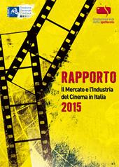 Rapporto 2014. Il mercato e l'industria del cinema in Italia