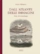 Dall'atlante delle immagini. Note di iconologia - Paola Pallottino - Libro Ilisso 1998, Appunti d'arte | Libraccio.it