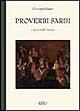 Proverbi sardi - Giovanni Spano - Libro Ilisso 1998, Bibliotheca sarda | Libraccio.it
