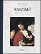 Salomè. Immagini di un mito - Eleonora Bairati - Libro Ilisso 1998, Appunti d'arte | Libraccio.it