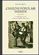 Canzoni popolari inedite in dialetto sardo centrale ossia logudorese. Vol. 1 - Giovanni Spano - Libro Ilisso 2000, Bibliotheca sarda | Libraccio.it