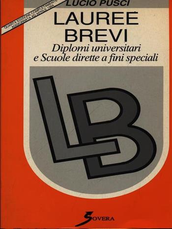 Lauree brevi '97 - Lucio Pusci - Libro Sovera Edizioni 2000, Orientamento scolastico | Libraccio.it