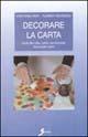 Decorare la carta - Stephane Ipert, Florent Rousseau - Libro Sovera Edizioni 1996, Manuali | Libraccio.it