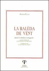 La baleda de vent. Poesie in dialetto romagnolo