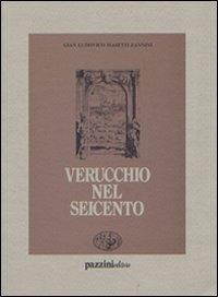 Verucchio nel Seicento - Gianludovico Masetti Zannini - Libro Pazzini 1995, Historica | Libraccio.it