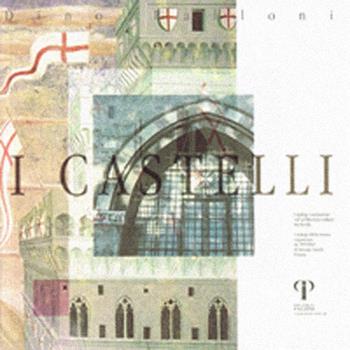 I castelli. Catalogo d'esposizione sull'architettura militare medievale - Dino Palloni - Libro Pazzini 2015, Guide artistiche | Libraccio.it