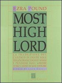 Most high Lord. La traduzione del Cantico di frate sole di s. Francesco d'Assisi e Pensieri sull'amore di Riccardo di San Vittore - Ezra Pound, Luca Cesari, Maurizio Osti - Libro Pazzini 1993, Donaria | Libraccio.it