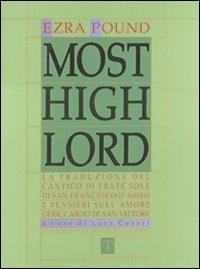 Most high Lord. La traduzione del Cantico di frate sole di s. Francesco d'Assisi e Pensieri sull'amore di Riccardo di San Vittore - Ezra Pound, Luca Cesari, Maurizio Osti - Libro Pazzini 1993, Donaria | Libraccio.it