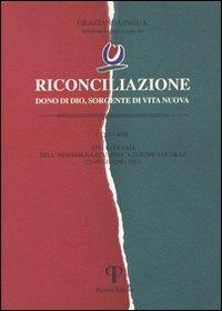 Riconciliazione dono di Dio, sorgente di vita nuova. Atti ufficiali dell'Assemblea ecumenica (Graz, 23-29 giugno 1997)  - Libro Pazzini 1998, Koinonia. Dialogo ecumenico e interrelig. | Libraccio.it