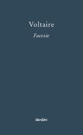 Facezie - Voltaire - Libro Liberilibri 2008, Oche del Campidoglio | Libraccio.it