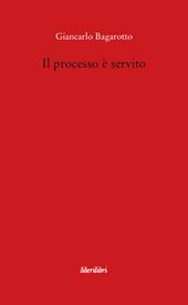 Il processo è servito