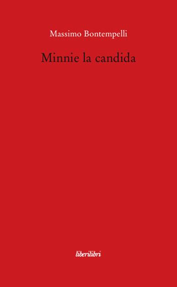 Minnie la candida - Massimo Bontempelli - Libro Liberilibri 2008, Il circo | Libraccio.it