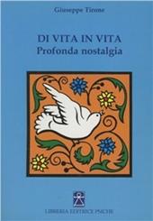 Di vita in vita. Profonda nostalgia