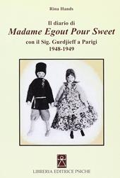 Il diario di madame Egout Pour Sweet con il sig. Gurdjieff a Parigi 1948-1949
