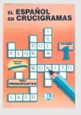 El espanol en crucigramas. Vol. 1  - Libro ELI 1989, Libri di attività | Libraccio.it