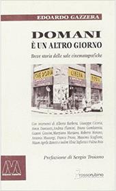 Domani è un altro giorno. Breve storia delle sale cinematografiche