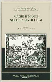 Maghi e magie nell'Italia di oggi  - Libro Pontecorboli Editore 1991, Oikia | Libraccio.it