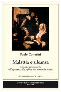 Malattia e alleanza - Paolo Cattorini - Libro Pontecorboli Editore 2010, Oikia | Libraccio.it