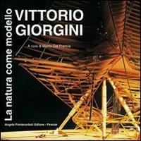 Vittorio Giorgini - Marco Del Francia - Libro Pontecorboli Editore 2000 | Libraccio.it