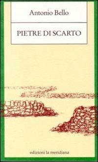 Pietre di scarto. Pagine sulla marginalità - Antonio Bello - Libro Edizioni La Meridiana 1993, Paginealtre | Libraccio.it