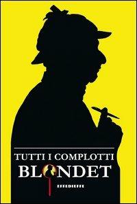 Tutti i complotti - Maurizio Blondet - Libro Effedieffe 2013 | Libraccio.it