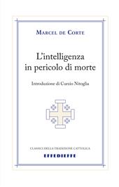 L'intelligenza in pericolo di morte