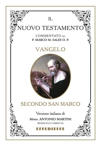 Bibbia Martini-Sales. Vangelo secondo San Marco - Marco Sales, Antonio Martini - Libro Effedieffe 2016 | Libraccio.it