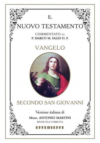 Bibbia Martini-Sales. Vangelo secondo Giovanni - Marco Sales, Antonio Martini - Libro Effedieffe 2016 | Libraccio.it