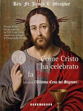 Come Cristo ha celebrato la prima Messa