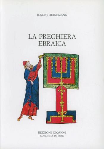 La preghiera ebraica - Joseph Heinemann - Libro Qiqajon 2000, Spiritualità ebraica | Libraccio.it