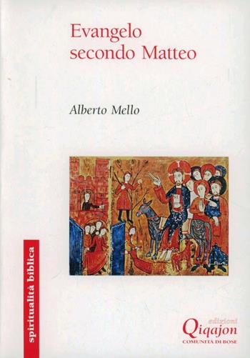 Evangelo secondo Matteo. Commento midrashico e narrativo - Alberto Mello - Libro Qiqajon 1995, Spiritualità biblica | Libraccio.it