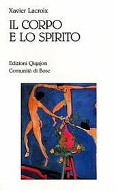 Il corpo e lo spirito. Sessualità e vita cristiana