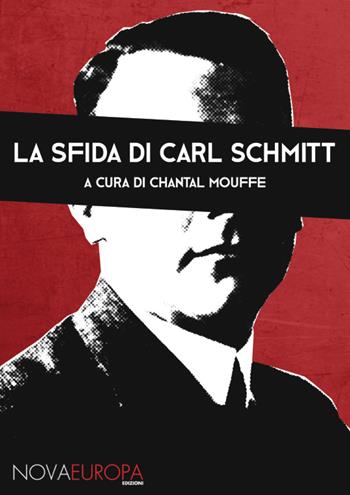 La sfida di Carl Schmitt  - Libro NovaEuropa Edizioni 2019, Dialektik | Libraccio.it