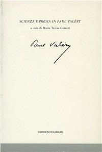 Scienza e poesia in Paul Valéry  - Libro Diabasis 2005, Il castello di Atlante | Libraccio.it