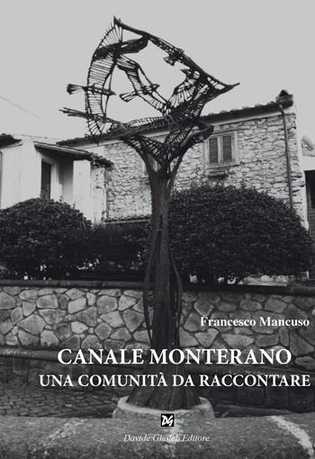 Canale Monterano. Una comunità da raccontare - Francesco Mancuso - Libro Ghaleb 2020, Fogli di vita | Libraccio.it