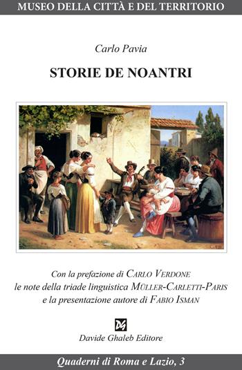 Storie de noantri. Ediz. critica - Carlo Pavia - Libro Ghaleb 2021, Quaderni di Roma e del Lazio | Libraccio.it