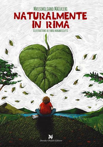 Naturalmente in rima - Massimiliano Maiucchi - Libro Ghaleb 2021, Passi in cerchio | Libraccio.it